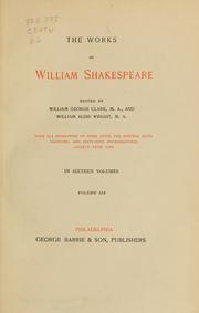 Cover of: The works of Shakespeare by edited by William George Clark and William Aldis Wright ; with 171 engravings on steel after the Boydell illustrations, and sixty four photogravures chiefly from life