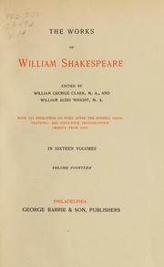 Cover of: The works of Shakespeare by edited by William George Clark and William Aldis Wright ; with 171 engravings on steel after the Boydell illustrations, and sixty four photogravures chiefly from life