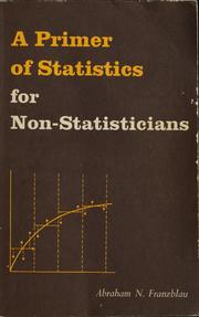 Cover of: A primer of statistics for non-statisticians. by Abraham Norman Franzblau, Abraham N. Franzblau