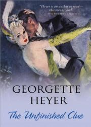 Cover of: The unfinished clue by Georgette Heyer
