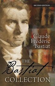 Cover of: The Bastiat Collection by 