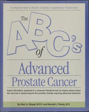 The ABC's of advanced prostate cancer by Mark A. Moyad, Mark A. Moyad, Kenneth J. Pienta