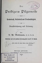 Cover of: Des predigers pilgerreise durch probedienst, reisedienst und dienstunfähigkeit zur dinstbelohnung und krönung