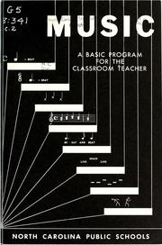 Cover of: Music, a basic program for the classroom teacher by North Carolina. Dept. of Public Instruction