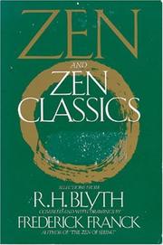 Zen and zen classics by Frederick Franck, Reginald Horace Blyth