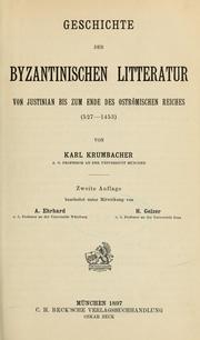 Cover of: Geschichte der byzantinischen litteratur von Justinian bis zum ende des Oströmischen reiches (527-1453)