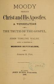 Cover of: Moody versus Christ and His apostles. by John Tomline Walsh
