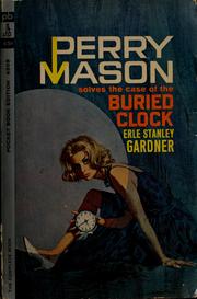 Cover of: The case of the buried clock by Erle Stanley Gardner