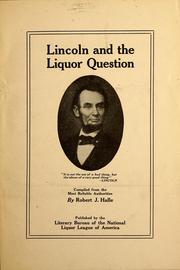Cover of: Lincoln and the liquor question by Robert J. Halle