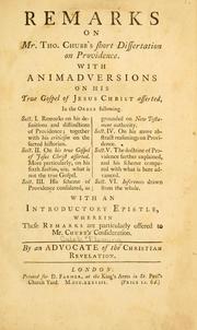 Cover of: Remarks on Mr. Tho. Chubb's Short dissertation on providence: with animadversions on his True gospel of Jesus Christ asserted ...