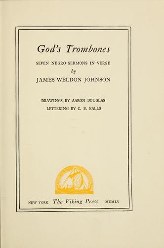 God's trombones; seven negro sermons in verse by James Weldon Johnson