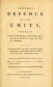 Cover of: Another defence of the unity, wherein St. John's introduction to his Gospel and his account of the Word's being made flesh are considered by Caleb Fleming