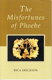 THE MISFORTUNES OF PHOEBE by Rica Erickson