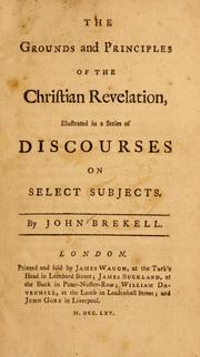 Cover of: The grounds and principles of the Christian revelation: illustrated in a series of discourses on select subjects