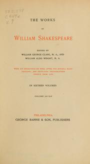 Cover of: The works of Shakespeare by edited by William George Clark and William Aldis Wright ; with 171 engravings on steel after the Boydell illustrations, and sixty four photogravures chiefly from life