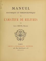 Cover of: Manuel historique et bibliographique de l'amateur de reliures