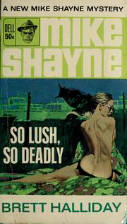 Cover of: So lush, so deadly by Brett Halliday