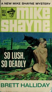 Cover of: So lush, so deadly by Brett Halliday, Brett Halliday