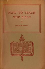 Cover of: How to teach the Bible. by Joseph M. Gettys