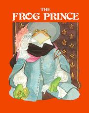 Cover of: The Frog Prince (Fairy Tale Classics) by Brothers Grimm