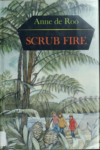 Scrub fire by Anne De Roo