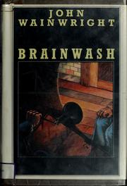 Cover of: Brainwash by John William Wainwright