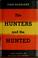 Cover of: The hunters and the hunted.