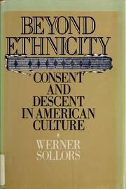Cover of: Beyond ethnicity: consent and descent in American culture