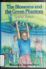 Cover of: The Blossoms and the Green Phantom by Betsy Cromer Byars