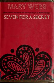 Seven for a secret by Mary Gladys Meredith Webb, Mary Webb, M. Webb