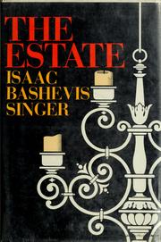 Cover of: The estate. by Isaac Bashevis Singer