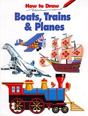 Cover of: How to Draw Boats, Trains & Planes (How to Draw) by Michael LaPlaca