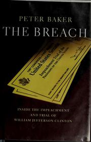 Cover of: The breach: inside the impeachment and trial of William Jefferson Clinton
