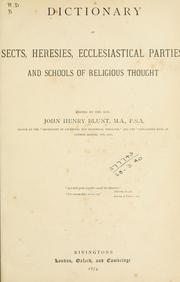 Cover of: Dictionary of sects, heresies, ecclesiastical parties, and schools of religious thought
