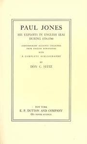 Cover of: Paul Jones, his exploits in English seas during 1778-1780, contemporaryaccounts collected from English newspapers