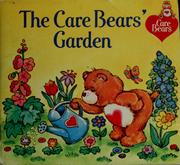 Cover of: The Care Bears' garden by Della Maison