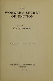 Cover of: The worker's secret of unction