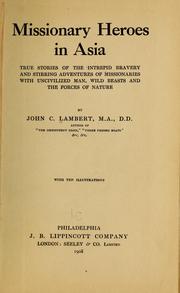 Cover of: Missionary heroes in Asia by John C. Lambert, John C. Lambert