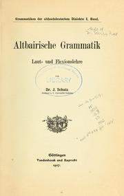 Cover of: Altbairische Grammatik, laut- und Felxionslehre by Josef Schatz, Josef Schatz