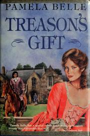 Cover of: Treason's gift by Pamela Belle