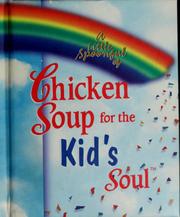 Cover of: A little spoonful of chicken soup for the kid's soul by Jack Canfield