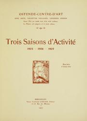 Trois saisons d'activité, 1905, 1906, 1907 by Edmond Picard