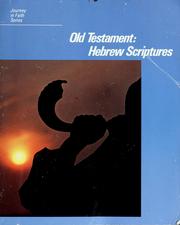 Cover of: Old Testament: Hebrew Scriptures (Journey in Faith Series (Catholic High School Teacher's edition))