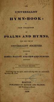 Cover of: The Universalist hymn-book: a new collection of Psalms and hymns, for the use of Universalist societies.