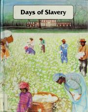 Cover of: Days of slavery by Stuart A. Kallen