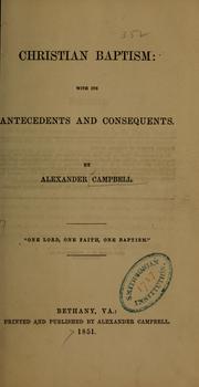 Cover of: Christian baptism with its antecedents and consequents