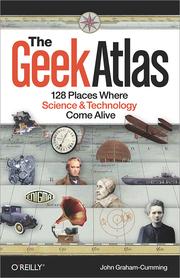 The Geek Atlas by John Graham-Cumming