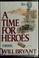 Cover of: A time for heroes