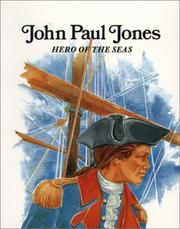 Cover of: John Paul Jones, hero of the seas by Brandt, Keith