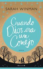 Cover of: Cuando Dios era un Conejo